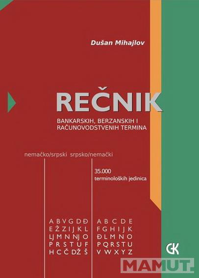 REČNIK BANKARSKIH BERZANSKIH I RAČUNOVODSTVENIH TERMINA 