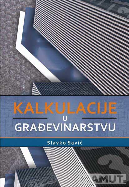 KALKULACIJE U GRAĐEVINARSTVU II IZDANJE 