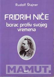 FRIDRIH NIČE BORAC PROTIV SVOG VREMENA 