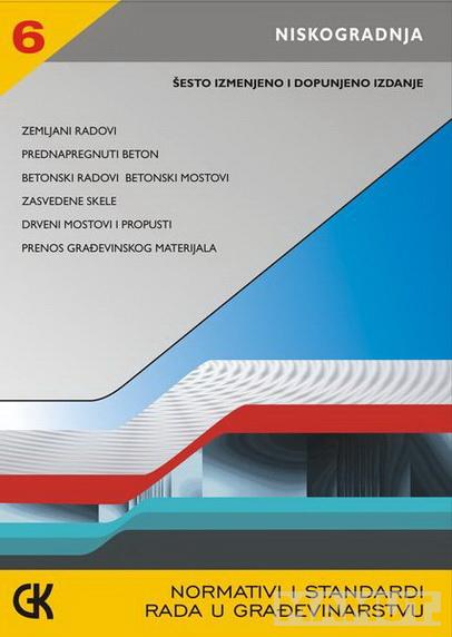 NORMATIVI I STANDARDI RADA U GRAĐEVINARSTVU NISKOGRADNJA VI 