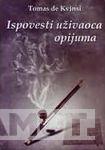 ISPOVESTI UŽIVAOCA OPIJUMA 