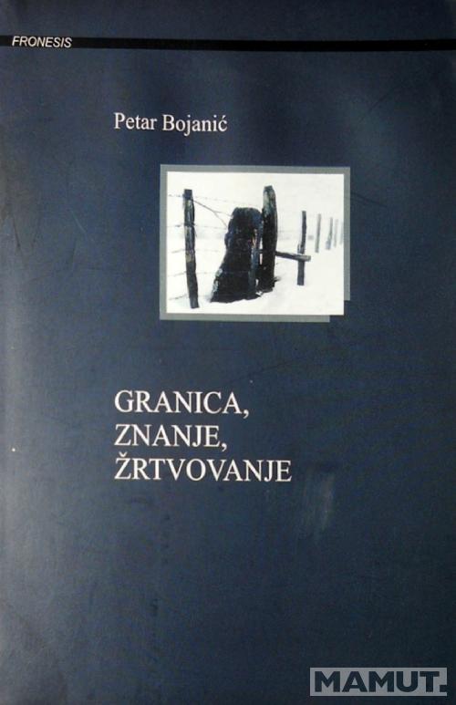 GRANICE ZNANJA ŽRTVOVANJE 