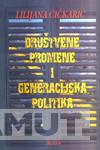 DRUŠTVENE PROMENE I GENERACIJSKA POLITIKA 