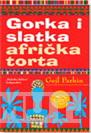 GORKA I SLATKA AFRIČKA TORTA 