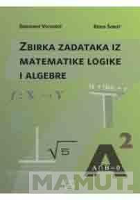 ZBIRKA ZADATAKA IZ MATEMATIČKE LOGIKE 