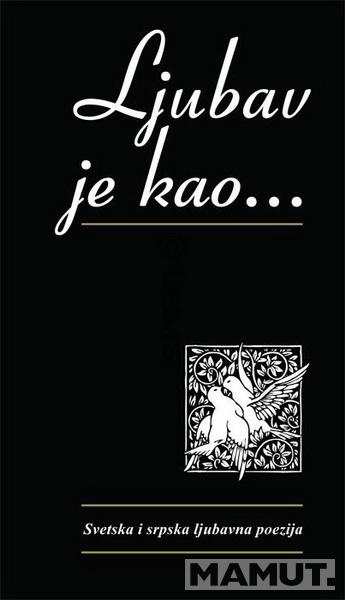 LJUBAV JE KAO 