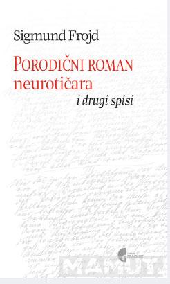 PORODIČNI ROMAN NEUROTIČARA 