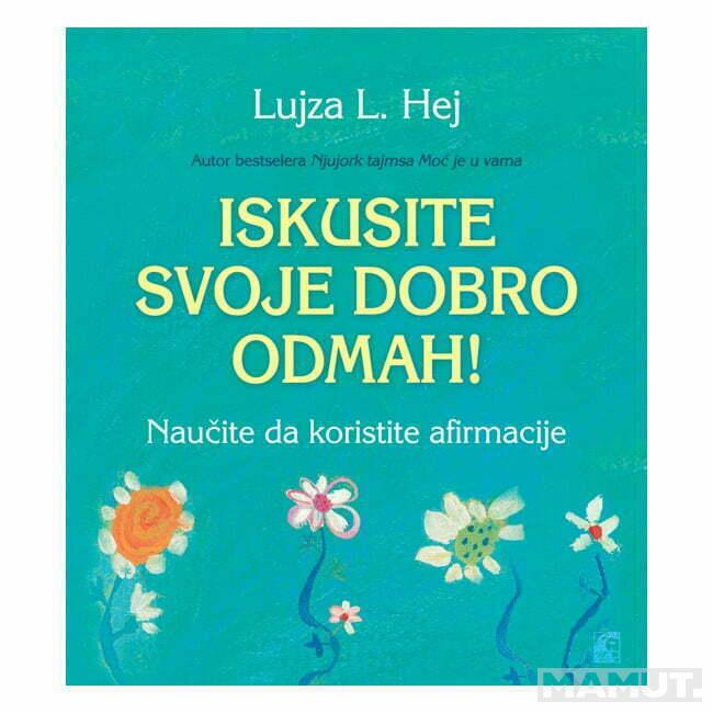ISKUSITE SVOJE DOBRO ODMAH