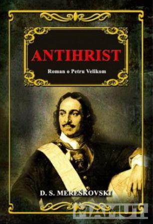 ANTIHRIST Roman o Petru Velikom 