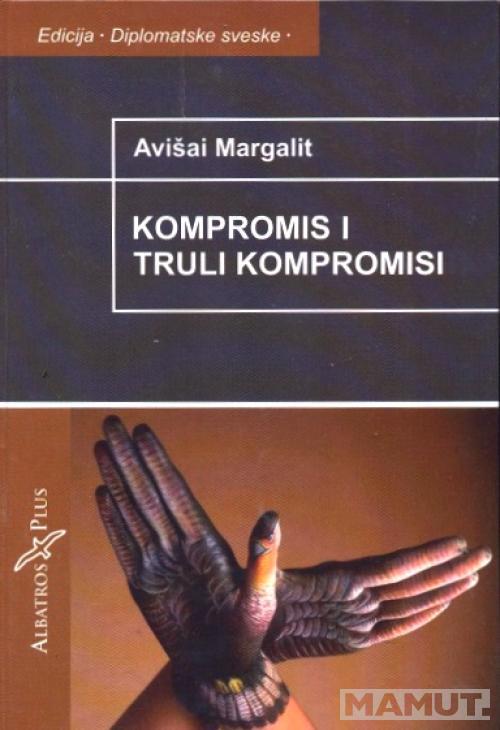 KOMPROMIS I TRULI KOMPROMISI 