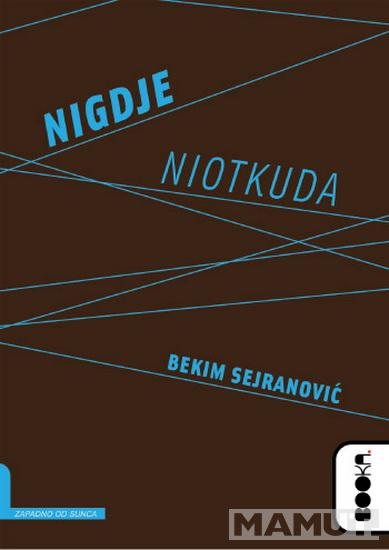 NIGDJE NIOTKUDA 