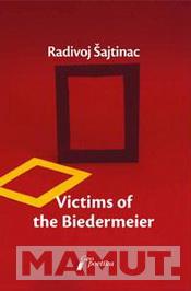 VICTIMS OF THE BIEDERMEIER 