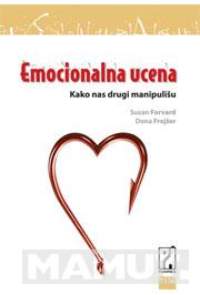 EMOCIONALNA UCENA KAKO NAS DRUGI MANIPULIŠU 