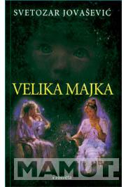 VELIKA MAJKA 