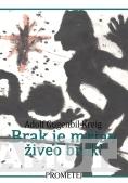 BRAK JE MRTAV ŽIVEO BRAK 