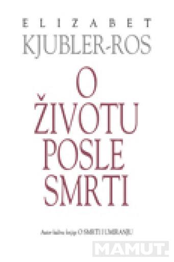 O ŽIVOTU POSLE SMRTI 