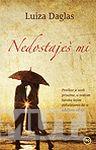 NEDOSTAJEŠ MI 