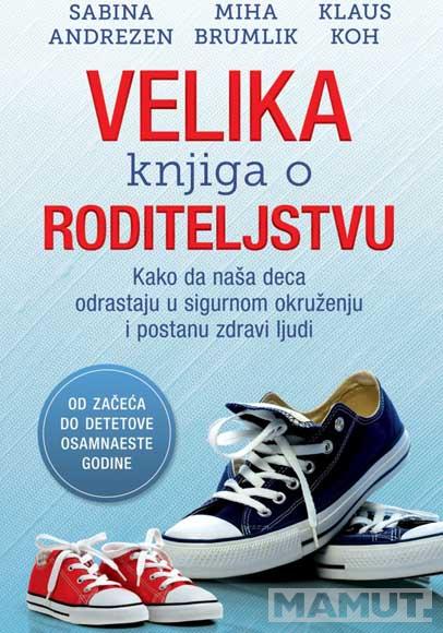 VELIKA KNJIGA O RODITELJSTVU 