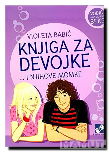 KNJIGA ZA DEVOJKE I NJIHOVE MOMKE 