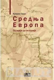 SREDNJA EVROPA OD IDEJE DO ISTORIJE 