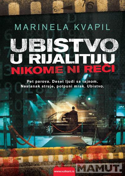 UBISTVO U RIJALITIJU NIKOME NI REČI 