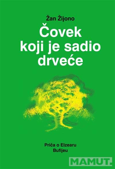 ČOVEK KOJI JE SADIO DRVEĆE 