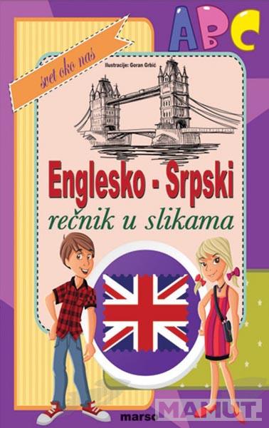 ILUSTROVANI ENGLESKO SRPSKI REČNIK U SLIKAMA 