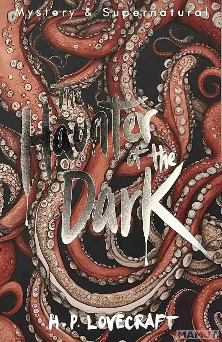 The Haunter of the Dark Collected Short Stories Volume 3 