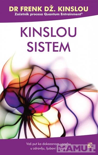 KINSLOU SISTEM VAŠ PUT KA DOKAZANOM USPEHU U ZDRAVLJU LJUBAVI I ŽIVOTU 