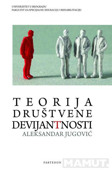 TEORIJA DRUŠTVENE DEVIJANTNOSTI 