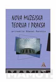 NOVA MUZEJSKA TEORIJA I PRAKSA 