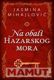 NA OBALI HAZARSKOG MORA 