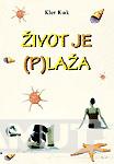 ŽIVOT JE PLAŽA 