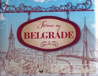 FOREVER MY BELGRADE 