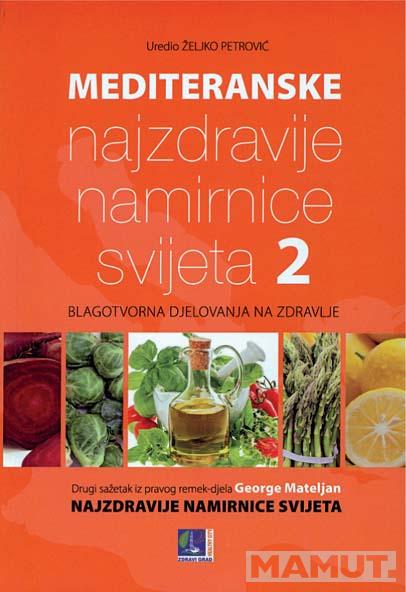 MEDITERANSKE NAJZDRAVIJE NAMIRNICE SVIJETA BROJ 2 