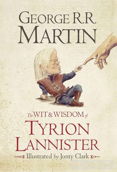 THE WIT AND WISDOM OF TYRION LANNISTER 