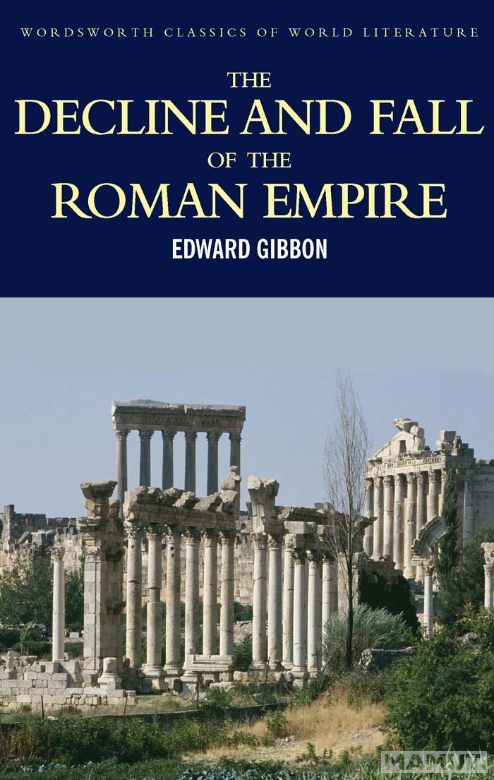The Decline and Fall of the Roman Empire 