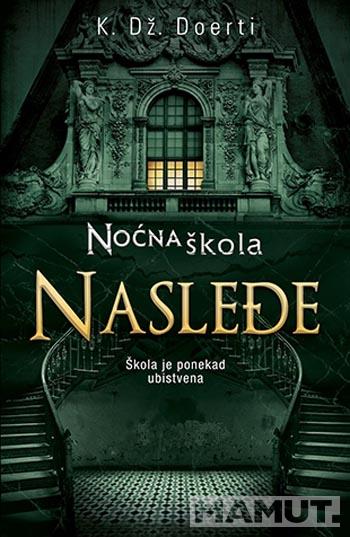 NOĆNA ŠKOLA Nasleđe 