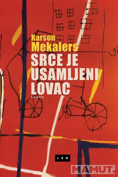 SRCE JE USAMLJENI LOVAC 