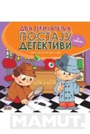 DVA PRIJATELJA POSTAJU DETEKTIVI 