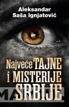 NAJVEĆE TAJNE I MISTERIJE SRBIJE 