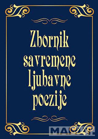 ZBORNIK SAVREMENE LJUBAVNE POEZIJE 