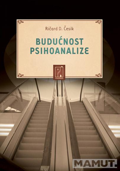 BUDUĆNOST PSIHOANALIZE