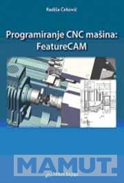 PROGRAMIRANJE CNC MAŠINA FEATURE CAM 