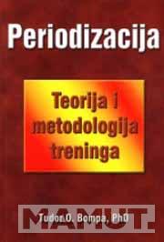 PERIODIZACIJA  TEORIJA I METODOLOGIJA TRENINGA 