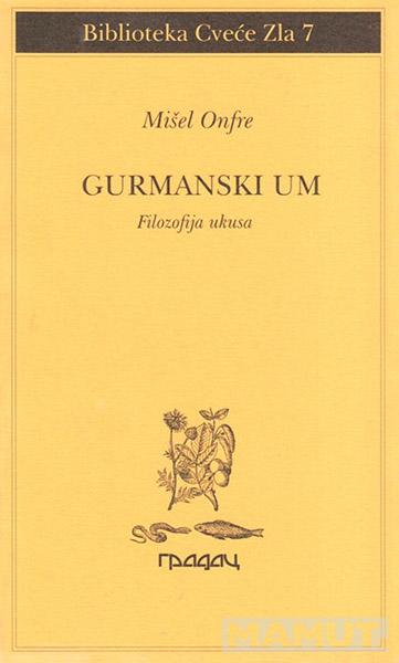GURMANSKI UM Filozofija ukusa 