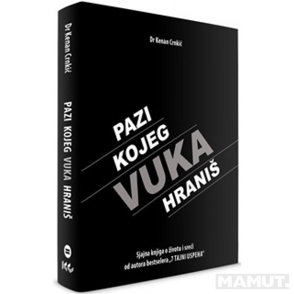 PAZI KOJEG VUKA HRANIŠ 