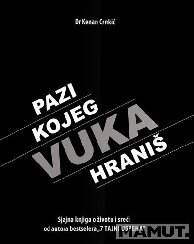 PAZI KOJEG VUKA HRANIŠ 
