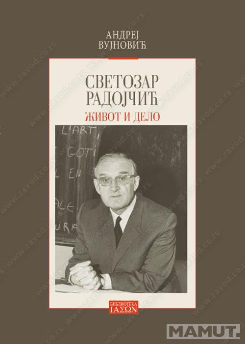 SVETOZAR RADOJČIĆ ŽIVOT I DELO 