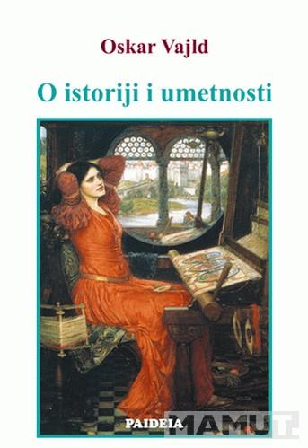 O ISTORIJI I UMETNOSTI 